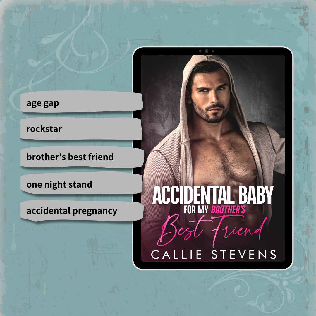 Accidental Baby For My Brother's Best Friend